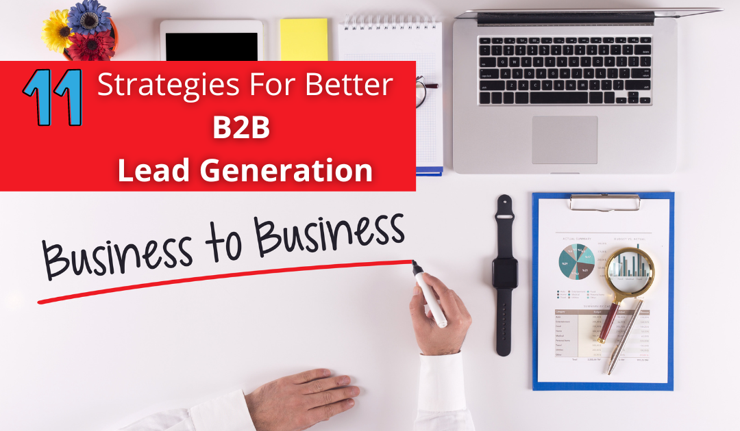 11 Strategies for Better B2B Lead Generation