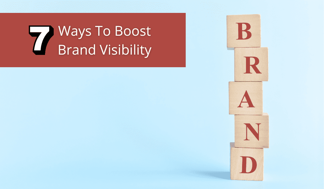 7 Ways To Increase Brand Visibility Through Digital Marketing ...